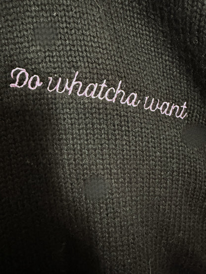 Do whatcha want- The Chica