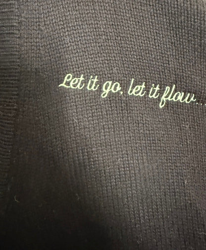 Let it go, let it flow  - The Kiddo