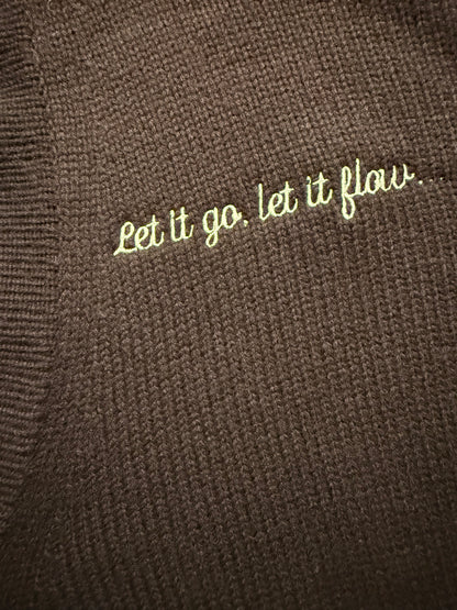 Let it go, let it flow  - The Kiddo