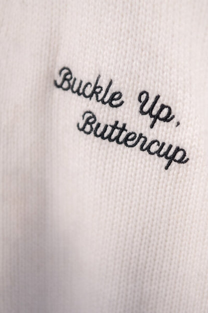 Buckle Up Buttercup - The Kiddo