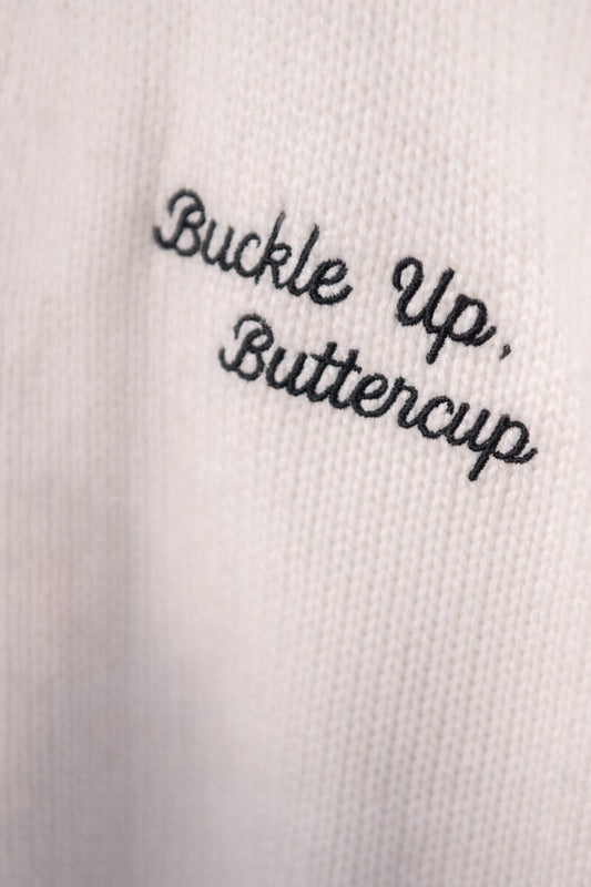 Buckle Up Buttercup - The Kiddo